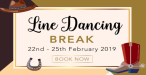 Line Dancing Break – 22nd till 25th February
