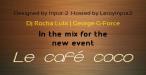 Input 2 Presents Le Cafe Coco with Rocka Lula and George G-Force