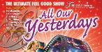 All Our Yesterdays - The Playhouse