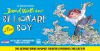 David Walliams’ Billionaire Boy - Live On Stage: Bath - 16th April 2021
