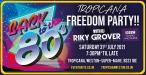Tropicana Back to the 80’s Freedom Party